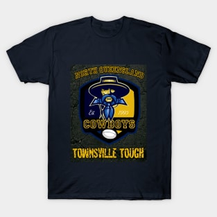 North Queensland Cowboys = TOWNSVILLE TOUGH T-Shirt